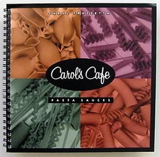 Carol's Cafe Pasta Sauces, Carol Frazzetta; Maria Giudi