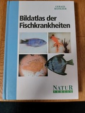 Bildatlas der Fischkrankheiten im Süsswasser...