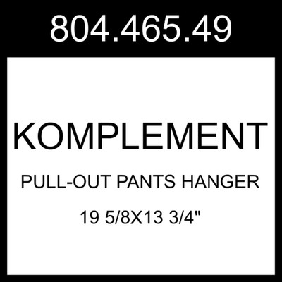 IKEA KOMPLEMENT Pull-out Pants Hanger White  19 5/8x13 3/4'' 804.465.49