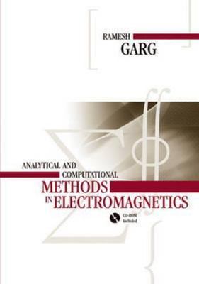 Analytical and Computational Methods in Electromagnetics by Garg, Ramesh