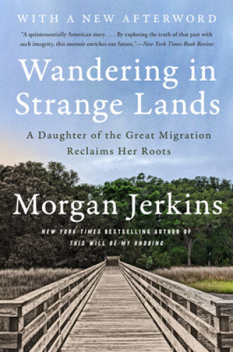 Thumbnail - Wandering In Strange Lands: A Daughter Of The Great Migration Reclaims