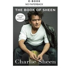 The Book of Sheen: A Memoir, Charlie Sheen 2025