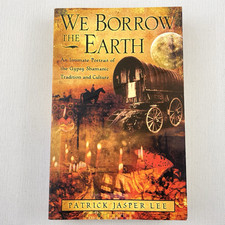 We Borrow the Earth: An Intimate Portrait of ... by Patrick Jasper Lee Hardcover