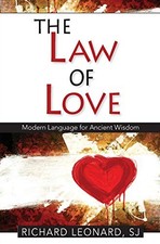 THE LAW OF LOVE: MODERN LANGUAGE FOR ANCIENT WISDOM By Leonard Richard Sj *VG+*