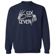 Six Seven 6 7 Meme - Skeleton Hands Sign Gen Alpha Unisex Crewneck Sweatshirt