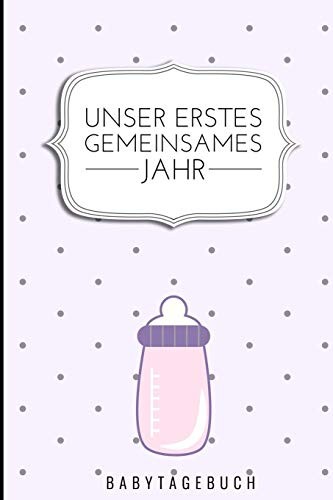 Unser Erstes Gemeinsames Jahr Babytagebuch: A5 Notizbuch Zur-image