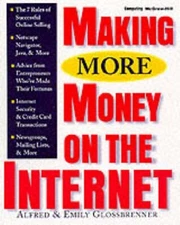 MAKING MORE MONEY ON THE INTERNET By Alfred Glossbrenner & Emily Glossbrenner