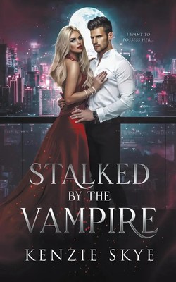 Kenzie Skye | Stalked by the Vampire | Taschenbuch | Englisch (2023)