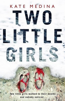 Two Little Girls: The gripping new psychological thri by Medina, Kate 000821400X