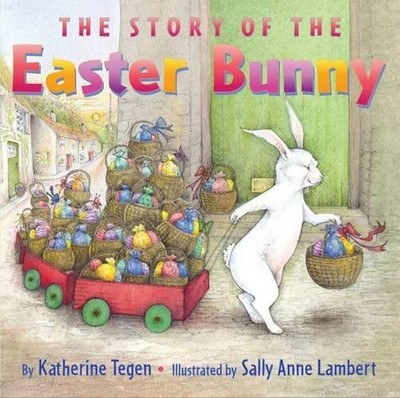The Story of the Easter Bunny, Tegen, Katherine
