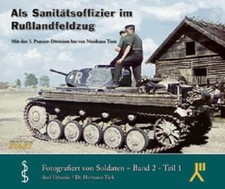 Als Sanitätsoffizier im Rußlandfeldzug 1 Mit der 3. Panzer-Division bis Moskau