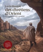 La Civilisation Des ChréTiens D'orient Une TraverséE Du Temps Et Du Monde Buch
