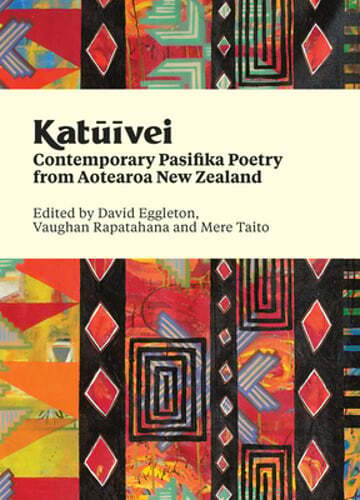 Katuivei: Modern Pasifika Poetry from Aotearoa New Zealand by Eggleton