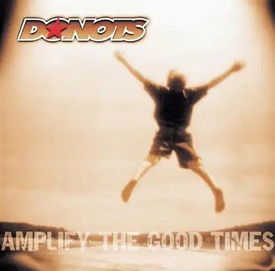 Donots - Amplify the Good Times