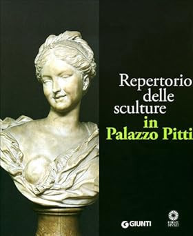 Repertoire der Skulpturen im Palazzo Pitti. Ediz. illustriert [Paperbac