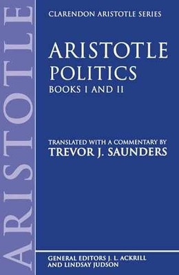 Politics (Clarendon - Paperback, by Aristotle; Saunders Trevor - Acceptable