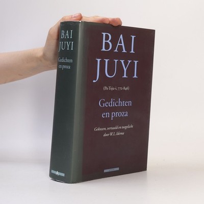 Gedichten en proza: Gekozen, vertaald en toegelicht door W.L. Idema | Bai...