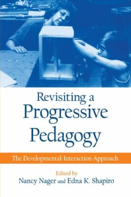 Revisiting a Progressive Pedagogy (Suny Series,, Shapiro.+