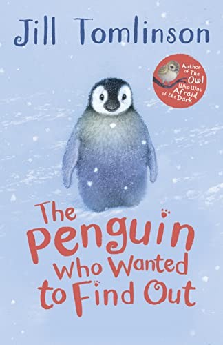 The Penguin Who Wanted to Find Out (Jill Tomlinson's Favourite ,