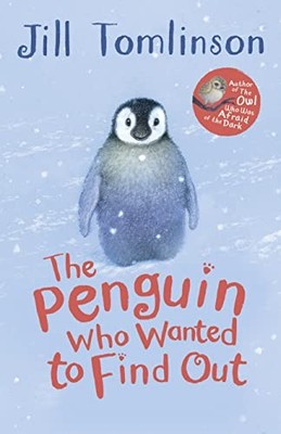 The Penguin Who Wanted to Find Out (Jill Tomlinson's Favourite ,