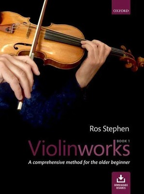 Violinworks Book 1 | A comprehensive method for the older beginner | Ros Stephen