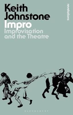 Impro: Improvisation and the Theatre