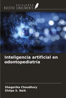 Shagorika Choudhury (U. A.) | Inteligencia Artificial En OdontopediatríA | Buch
