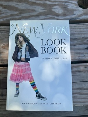 New York Look Book: A Gallery of Street Fashion by Amy LaRocca