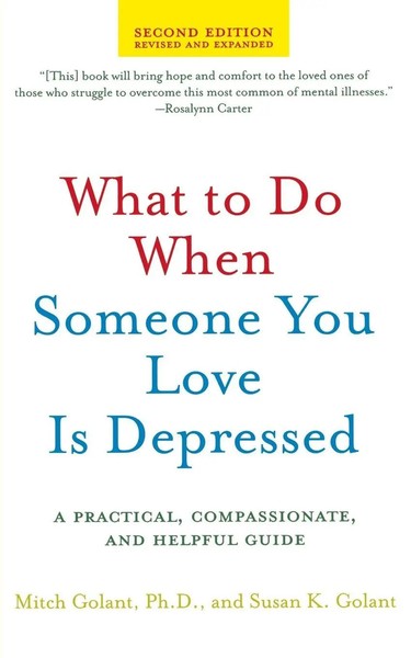 What To Do When Someone You Love Is Depressed Mitch Golant (U. A.) Taschenbuch-image