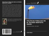 Cole Gibas | PolÍTicas PÚBlicas EN EL Estado Rentista SaudÍ: | Taschenbuch