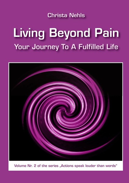Living Beyond Pain Your Journey To A Fulfilled Life Christa Nehls Taschenbuch-image