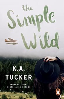 The Simple Wild von Tucker, K.A. | Buch | Zustand sehr gut