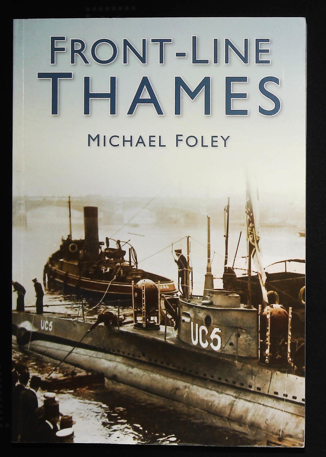 River Thames Military History Book with old Photographs New Softcover