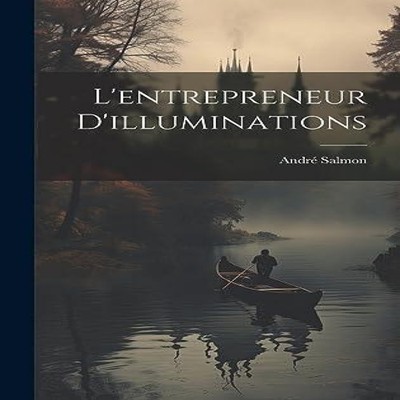 L'entrepreneur D'illuminations Creative Media Partners LLC Hardco