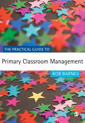 Rob Barnes | The Practical Guide to Primary Classroom Management | Taschenbuch