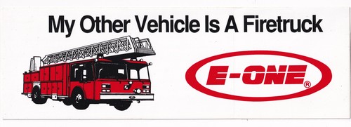 Vintage E-One My Other Vehicle Is A Firetruck Sticker Decal Fire Truck Ocala FL