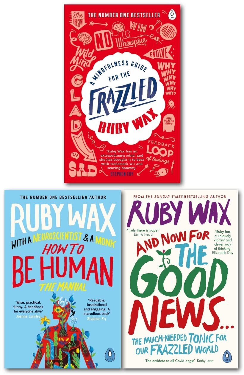 Ruby Wax 3 Books Collection Set How to Be Human,Mindfulness Guide for the Frazzl