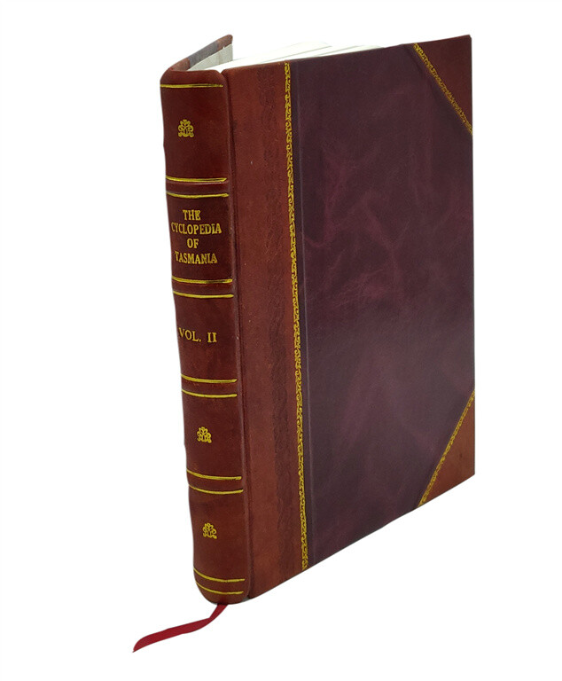 Tasmania Cyclopedia - Historical & Commercial Leather Bound Edition