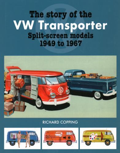 The Story of the VW Transporter 1949-1967, Copping, Richard, Very Good Book