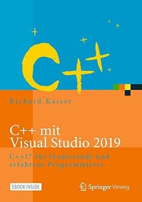 C++ mit Visual Studio 2019: C++17 für Studierende und Buch Springer Vieweg