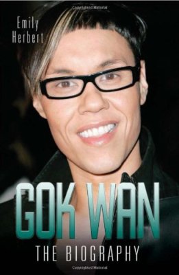Gok Wan: The Biography By Emily Herbert. 9781844549689