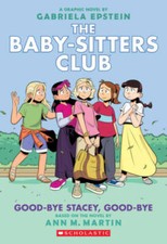 Good-bye Stacey, Good-bye (The Baby-Sitters Club Graphic Novel 11): - VERY GOOD