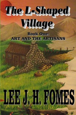 Lee J H Fomes | The L-Shaped Village | Taschenbuch | Englisch (2012) | [.]