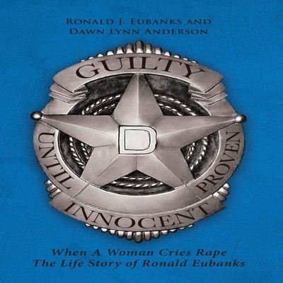 Guilty Until Proven Innocent: When A Woman Cries Rape The Life St