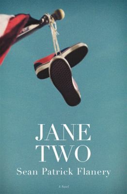 Jane Two : A Novel Mass Market Paperbound Sean Patrick Flanery
