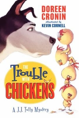 The Trouble with Chickens : A J. J. Tully Mystery Paperback Doree