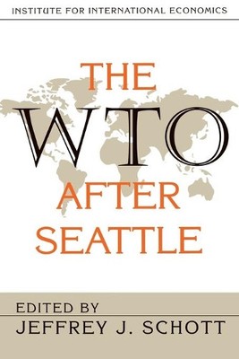 Jeffrey Schott The WTO After Seattle (Paperback)