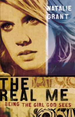Real Me : Being the Girl God Sees by Natalie Grant (2005, Perfect)