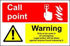  Fire alarm call point Warning only to be used in an emergency Safety sign