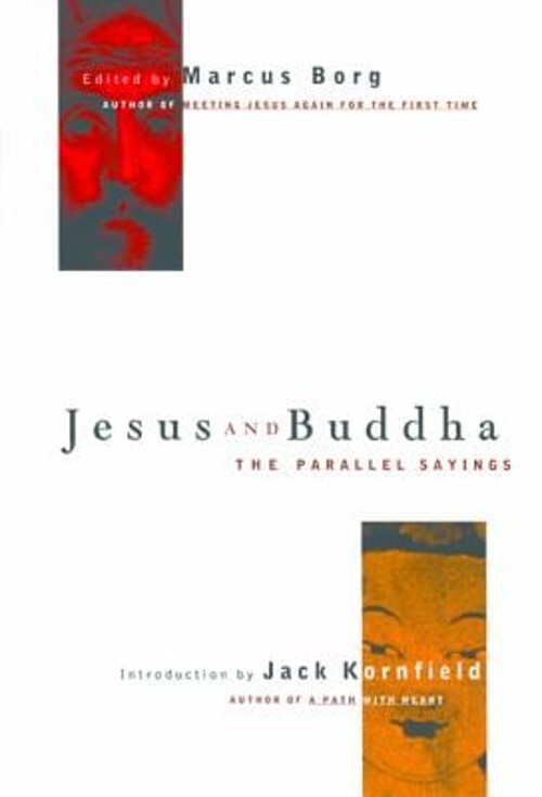 Jesus and Buddha Parallel Teachings Hardcover by Marcus J Borg Exploring Spiritual Wisdom